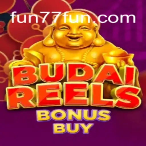 Descubra o Jogo Empolgante 'BudaiReelsBonusBuy' no 77.fun