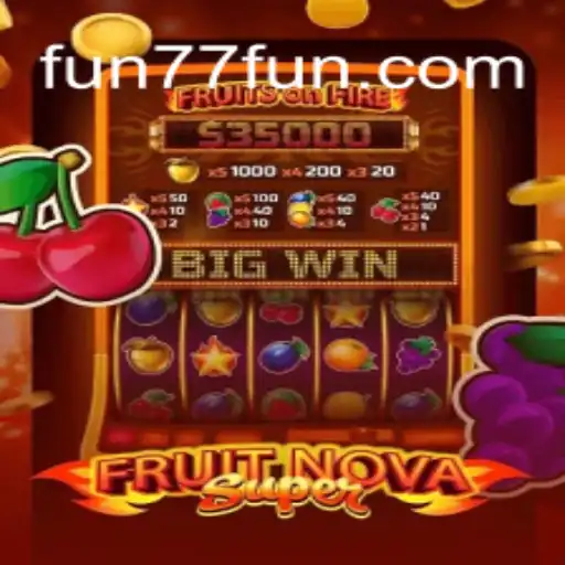 Descubra o Mundo de FruitNovaSuper no 77.fun
